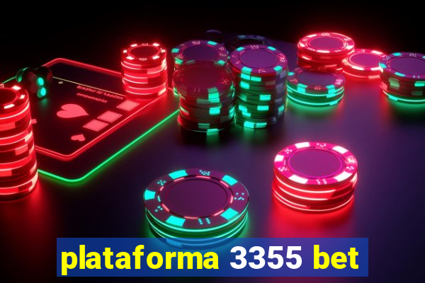 plataforma 3355 bet